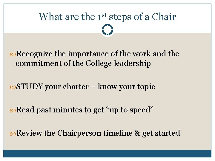 What are the 1 st steps of a Chair Recognize the importance of the
