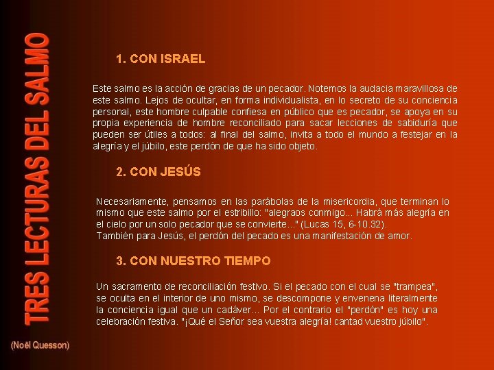 1. CON ISRAEL Este salmo es la acción de gracias de un pecador. Notemos