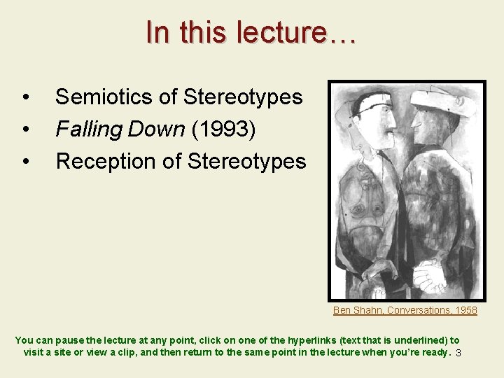 In this lecture… • • • Semiotics of Stereotypes Falling Down (1993) Reception of