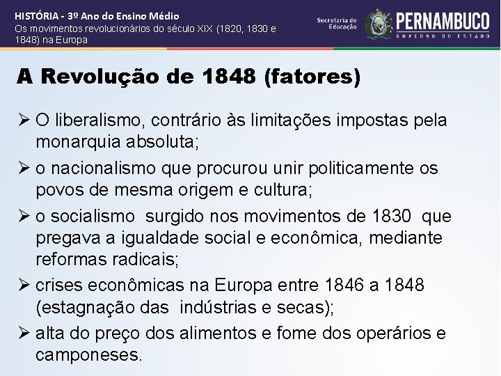 HISTÓRIA - 3º Ano do Ensino Médio Os movimentos revolucionários do século XIX (1820,