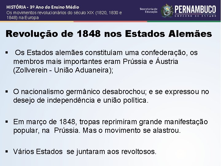 HISTÓRIA - 3º Ano do Ensino Médio Os movimentos revolucionários do século XIX (1820,