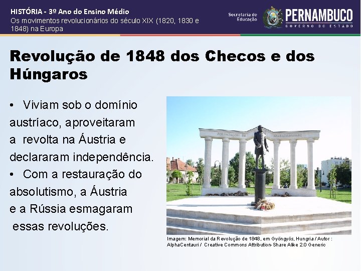 HISTÓRIA - 3º Ano do Ensino Médio Os movimentos revolucionários do século XIX (1820,