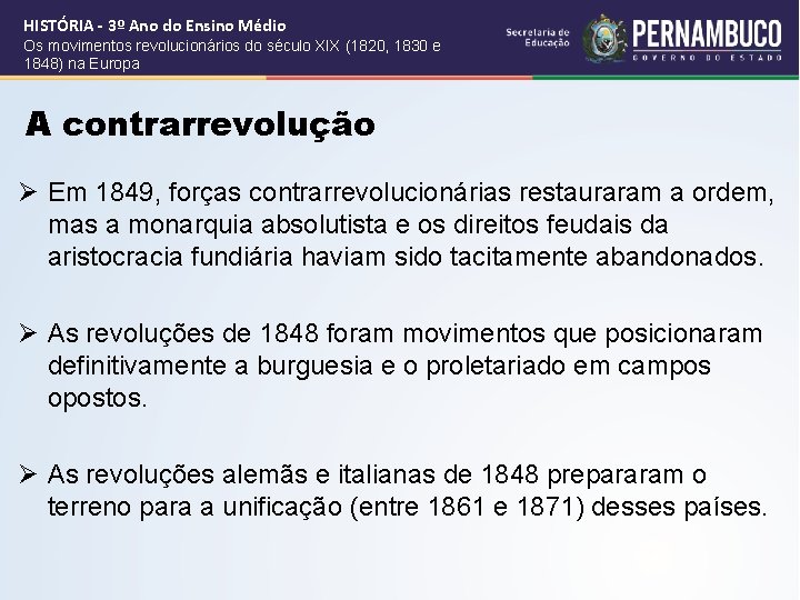 HISTÓRIA - 3º Ano do Ensino Médio Os movimentos revolucionários do século XIX (1820,