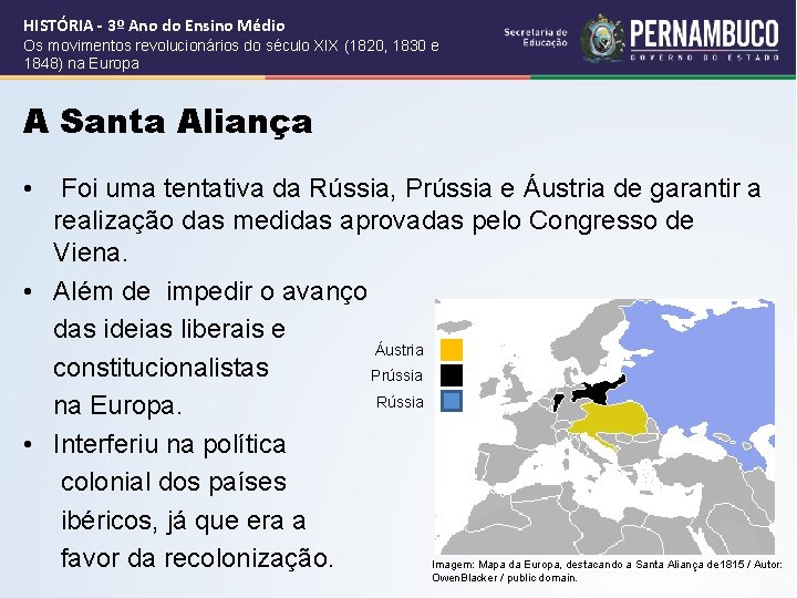 HISTÓRIA - 3º Ano do Ensino Médio Os movimentos revolucionários do século XIX (1820,