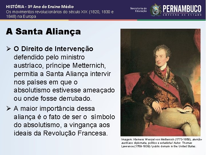 HISTÓRIA - 3º Ano do Ensino Médio Os movimentos revolucionários do século XIX (1820,