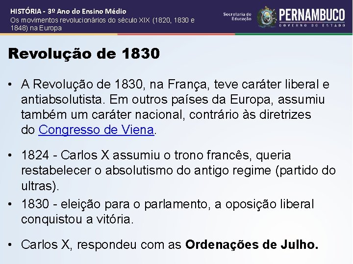 HISTÓRIA - 3º Ano do Ensino Médio Os movimentos revolucionários do século XIX (1820,