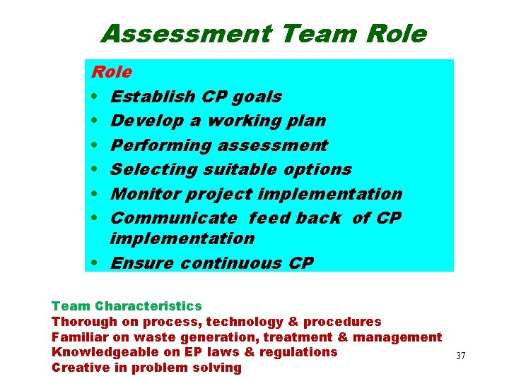 Assessment Team Role • Establish CP goals • Develop a working plan • Performing