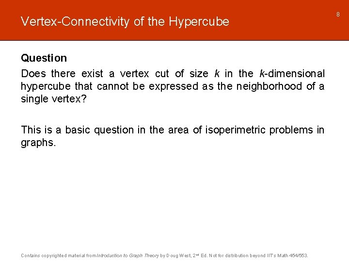 Vertex-Connectivity of the Hypercube Question Does there exist a vertex cut of size k