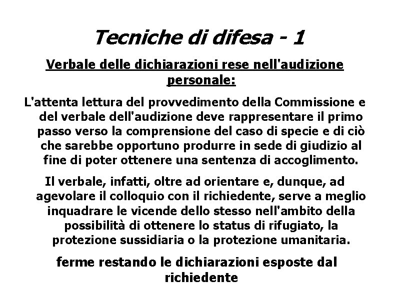 Tecniche di difesa - 1 Verbale delle dichiarazioni rese nell'audizione personale: L'attenta lettura del