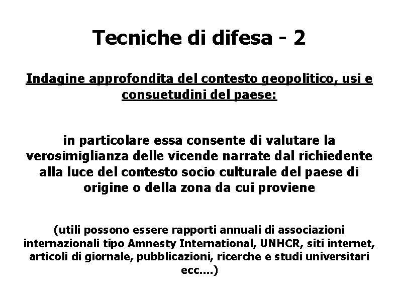 Tecniche di difesa - 2 Indagine approfondita del contesto geopolitico, usi e consuetudini del