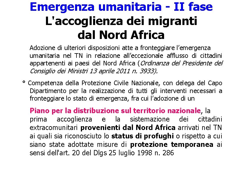 Emergenza umanitaria - II fase L'accoglienza dei migranti dal Nord Africa Adozione di ulteriori