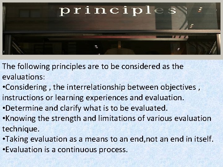 The following principles are to be considered as the evaluations: • Considering , the The following principles are to be considered as the evaluations: • Considering , the