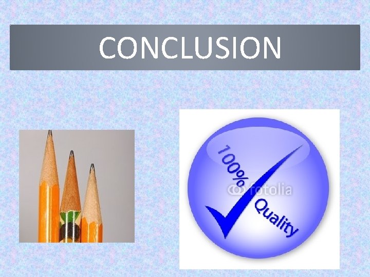 CONCLUSION CONCLUSION