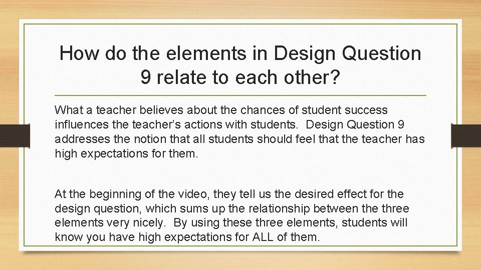 How do the elements in Design Question 9 relate to each other? What a