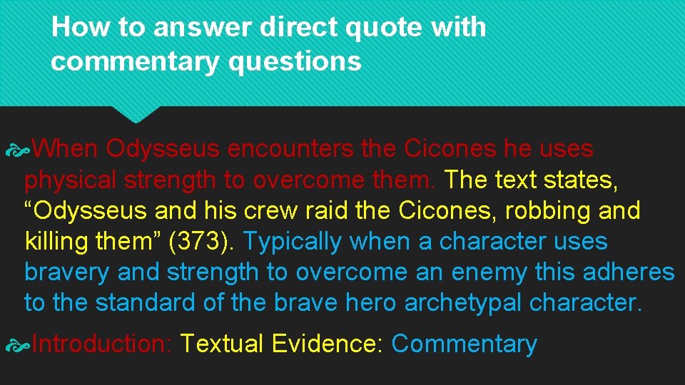 How to answer direct quote with commentary questions When Odysseus encounters the Cicones he