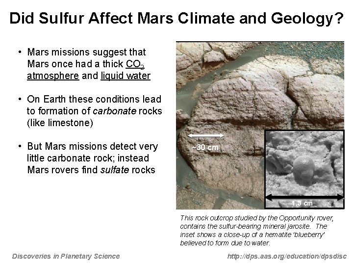 Did Sulfur Affect Mars Climate and Geology? • Mars missions suggest that Mars once