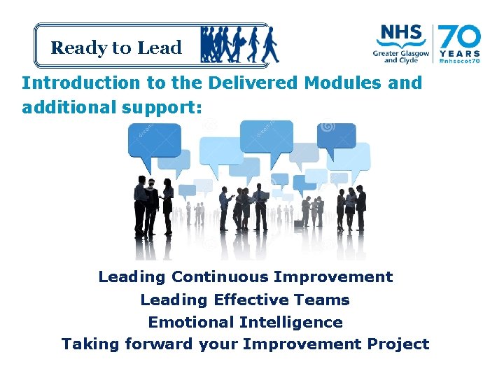 Ready to Lead Introduction to the Delivered Modules and additional support: Leading Continuous Improvement