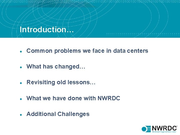 Introduction… l Common problems we face in data centers l What has changed… l