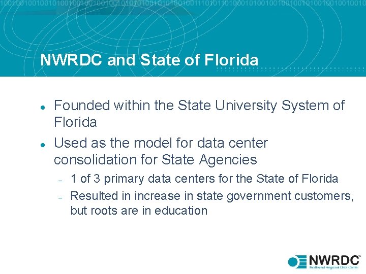 NWRDC and State of Florida l l Founded within the State University System of