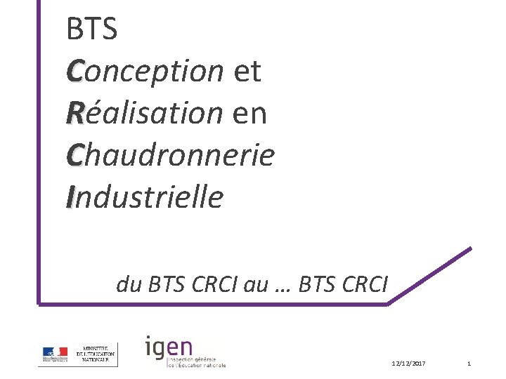 BTS Conception et Réalisation en Chaudronnerie Industrielle du BTS CRCI au … BTS CRCI