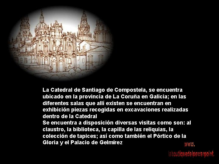 La Catedral de Santiago de Compostela, se encuentra ubicado en la provincia de La