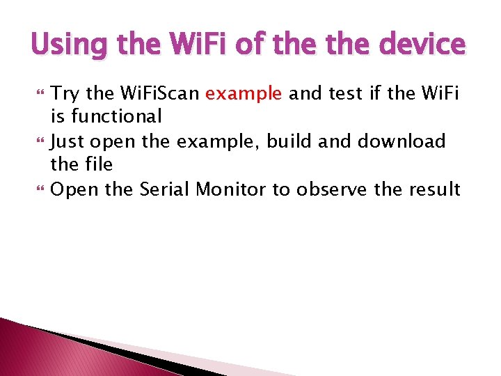 Using the Wi. Fi of the device Try the Wi. Fi. Scan example and