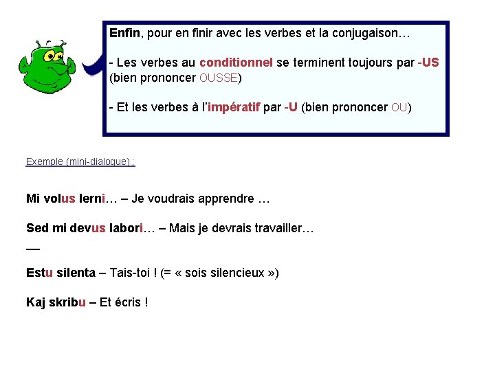 Enfin, pour en finir avec les verbes et la conjugaison… - Les verbes au