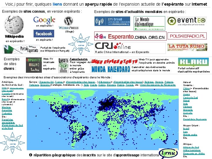 Voic, i pour finir, quelques liens donnant un aperçu rapide de l’expansion actuelle de