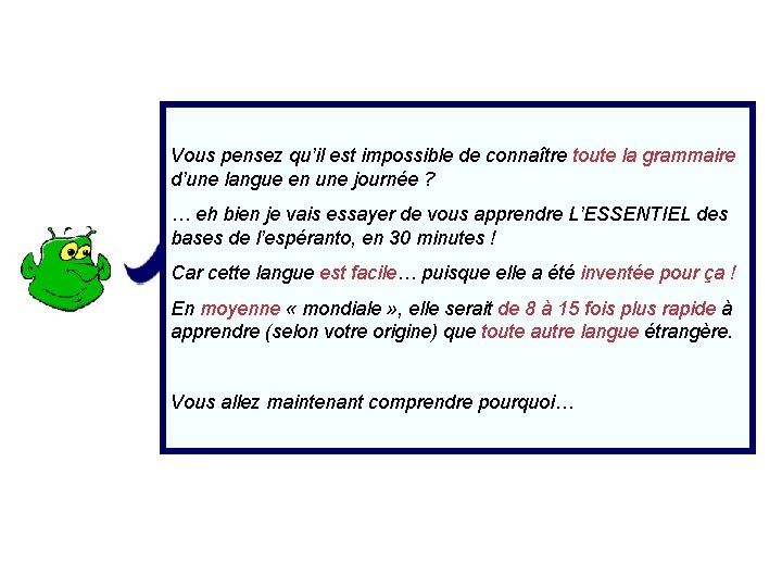 Vous pensez qu’il est impossible de connaître toute la grammaire d’une langue en une