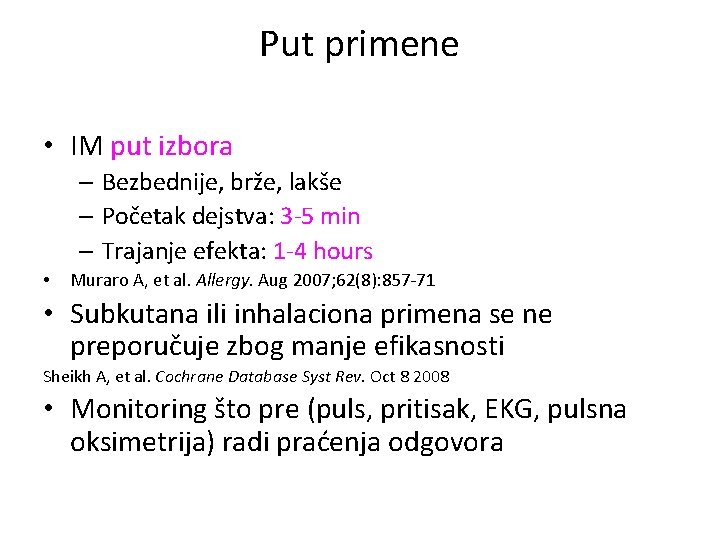 Put primene • IM put izbora – Bezbednije, brže, lakše – Početak dejstva: 3