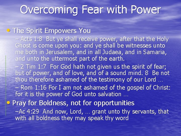 Overcoming Fear with Power • The Spirit Empowers You – Acts 1: 8 But