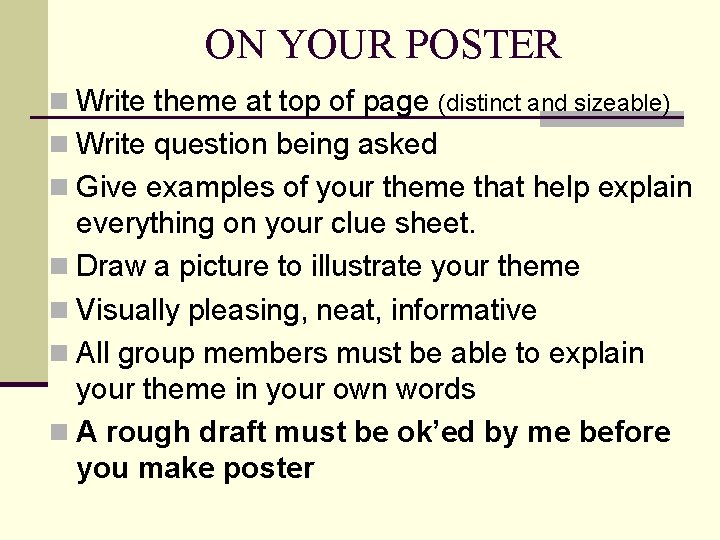 ON YOUR POSTER n Write theme at top of page (distinct and sizeable) n