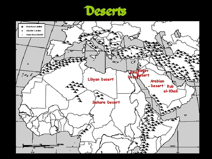 Deserts Libyan Desert Sahara Desert Sinai. Negev Desert Arabian Desert Rub al-Khali 