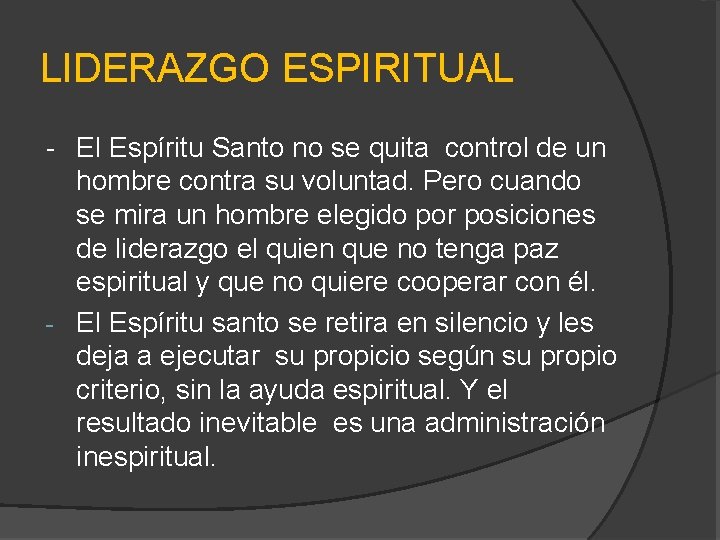LIDERAZGO ESPIRITUAL - El Espíritu Santo no se quita control de un hombre contra