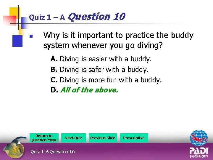 Quiz 1 – A Question n 10 Why is it important to practice the