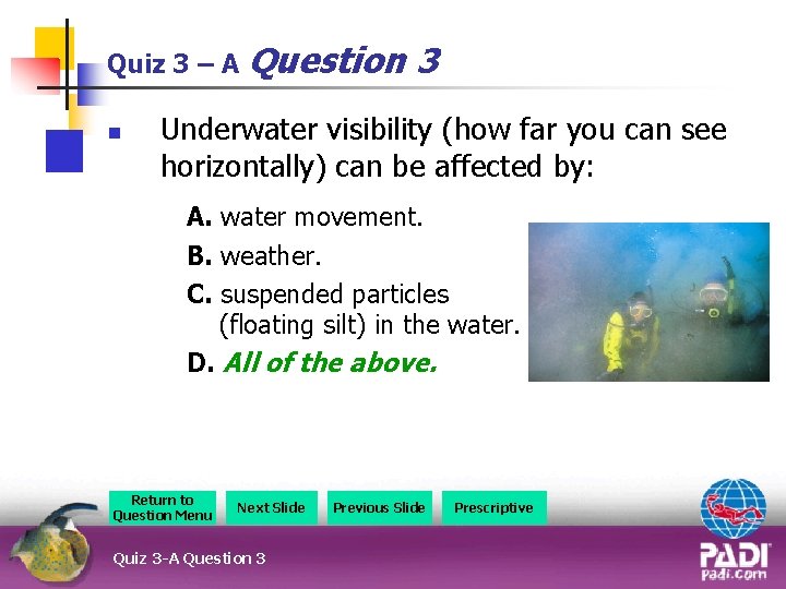 Quiz 3 – A Question n 3 Underwater visibility (how far you can see