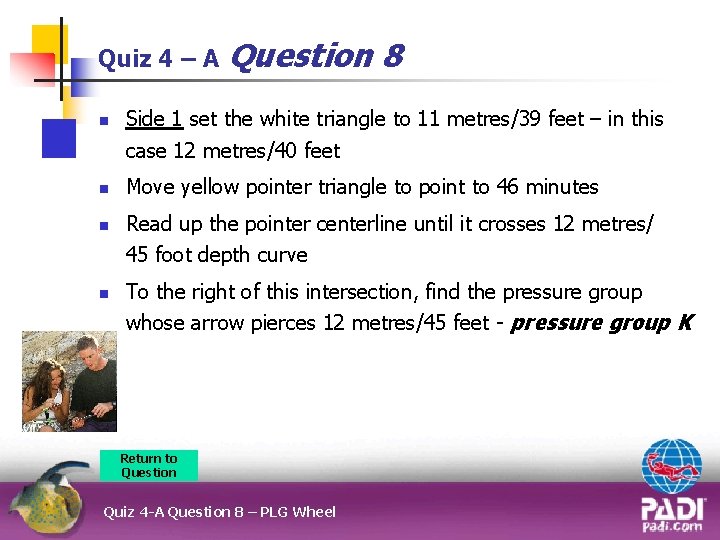 Quiz 4 – A n Question 8 Side 1 set the white triangle to