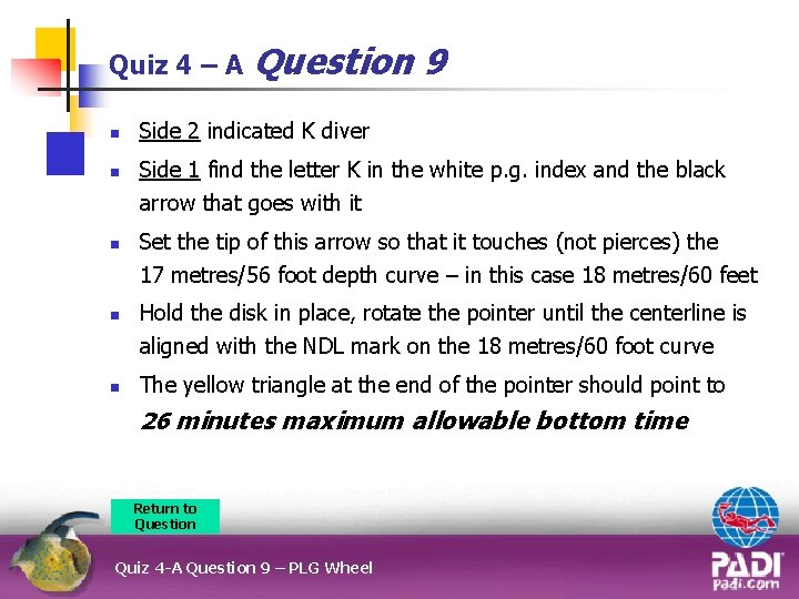 Quiz 4 – A n n n Question 9 Side 2 indicated K diver