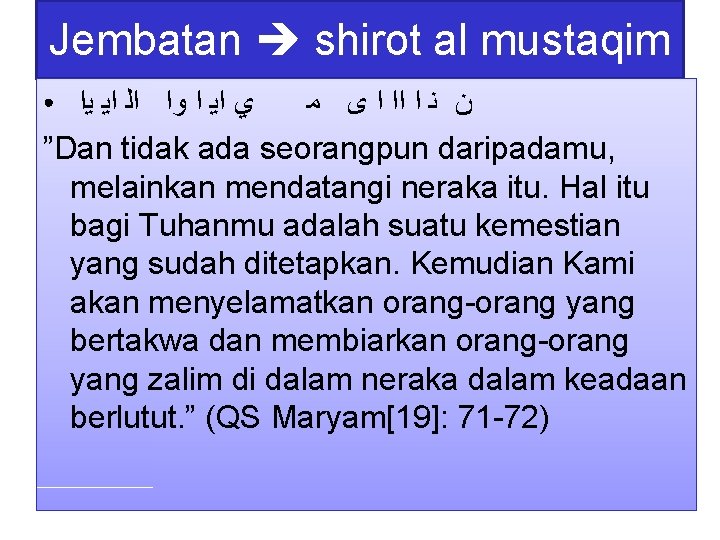 Jembatan shirot al mustaqim ﻳﺍ ﺍﻳ ﺍﻟ ﻭﺍ ﺍ ﺍﻳ ﻱ ﻣ ﻯ ﺍ