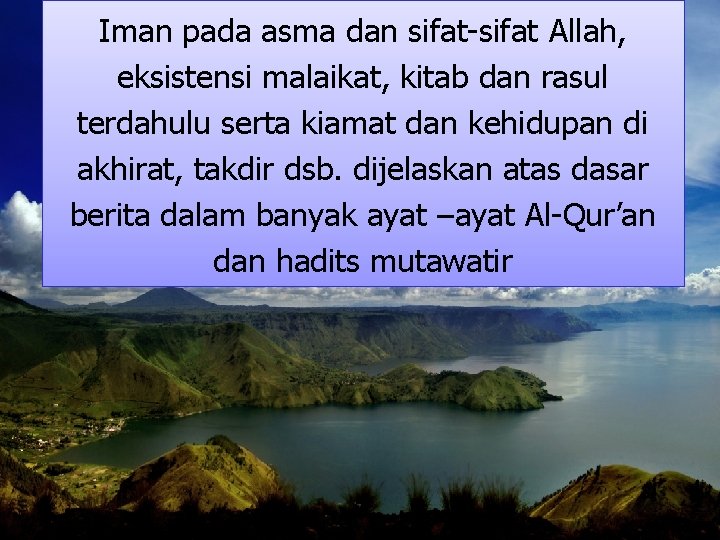 Iman pada asma dan sifat-sifat Allah, eksistensi malaikat, kitab dan rasul terdahulu serta kiamat