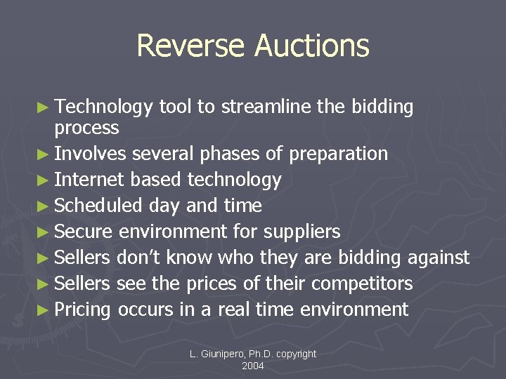 Reverse Auctions ► Technology tool to streamline the bidding process ► Involves several phases