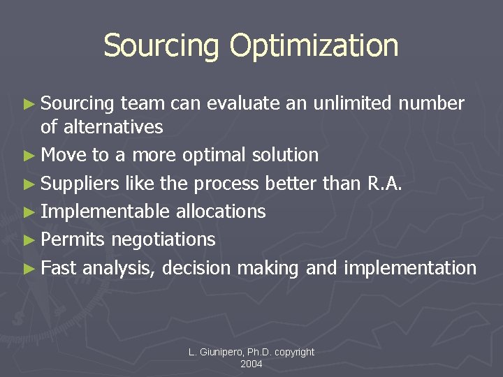Sourcing Optimization ► Sourcing team can evaluate an unlimited number of alternatives ► Move