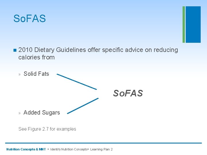 So. FAS n 2010 Dietary Guidelines offer specific advice on reducing calories from »