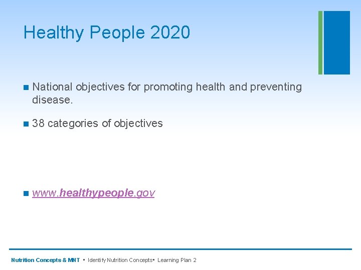 Healthy People 2020 n National objectives for promoting health and preventing disease. n 38