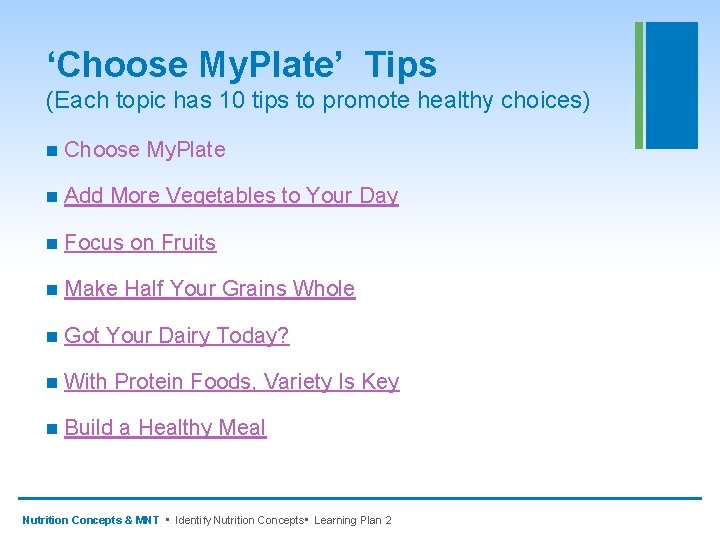 ‘Choose My. Plate’ Tips (Each topic has 10 tips to promote healthy choices) n