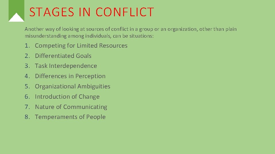 STAGES IN CONFLICT Another way of looking at sources of conflict in a group