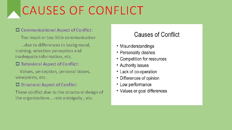 CAUSES OF CONFLICT p Communicational Aspect of Conflict: Too much or too little communication