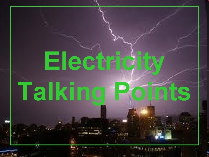 Electricity Talking Points 