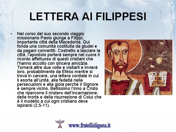 LETTERA AI FILIPPESI • Nel corso del suo secondo viaggio missionario Paolo giunge a