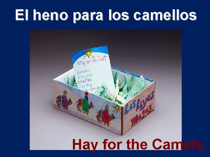 El heno para los camellos Hay for the Camels 